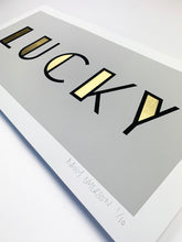Load image into Gallery viewer, LUCKY