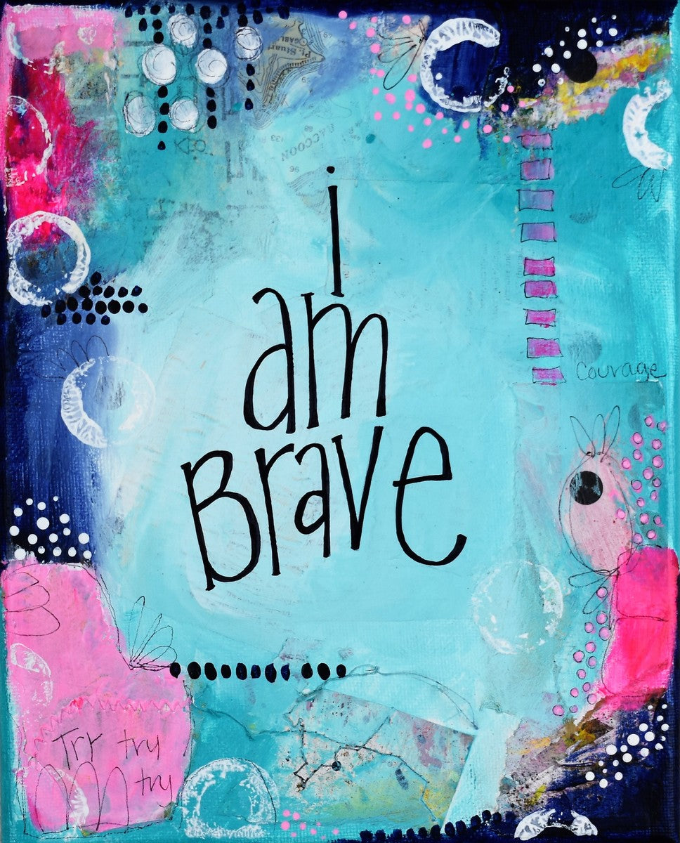 I am brave